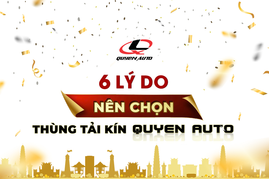 Ưu đãi xe tải thùng kín Quyen Auto