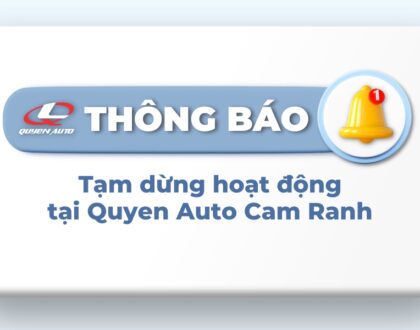 Thông báo tạm dừng hoạt động chi nhánh | Quyen Auto Cam Ranh