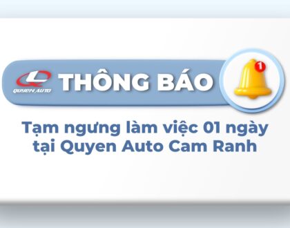 Thông báo tạm ngưng làm việc 01 ngày | Quyen Auto Cam Ranh