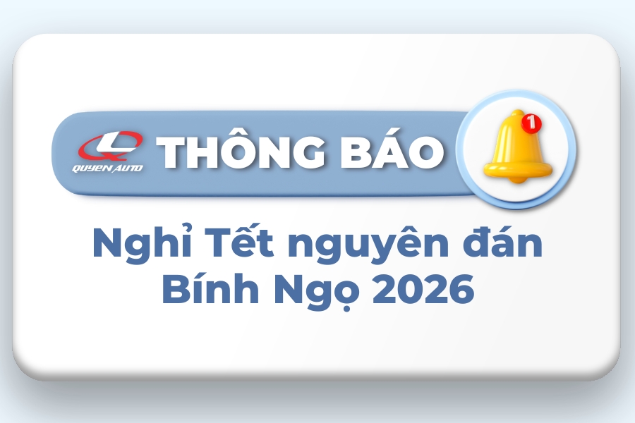 Lịch nghỉ Tết nguyên đán Bính Ngọ 2026 tại Quyen Auto